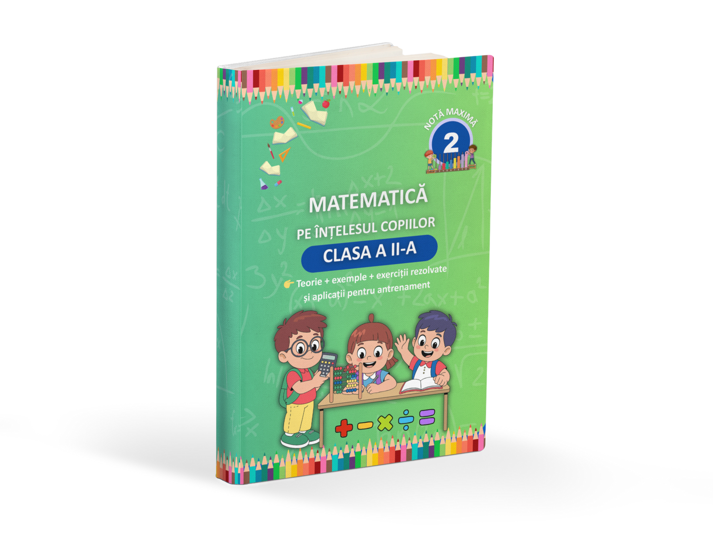 Clasa a II-a - Matematică pe înțelesul copiilor