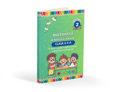 Clasa a II-a - Matematică pe înțelesul copiilor