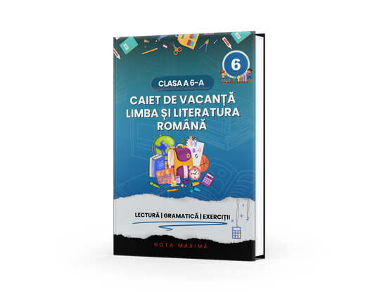 Caiet de vacanță – Limba și literatura română, clasa a 6-a