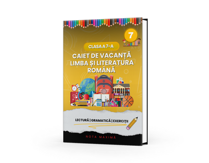 Caiet de vacanță – Limba și literatura română, clasa a 7-a