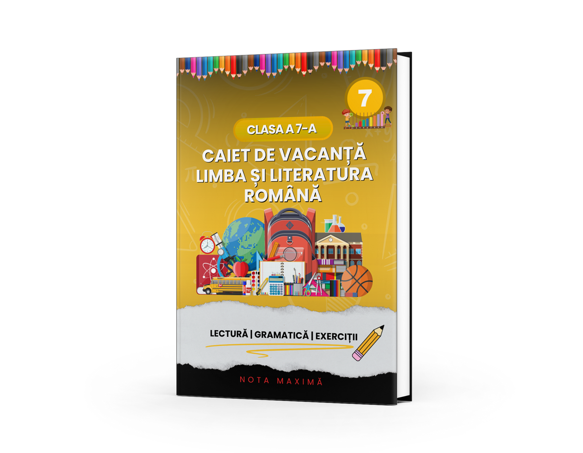 Caiet de vacanță Română clasa a VII-a