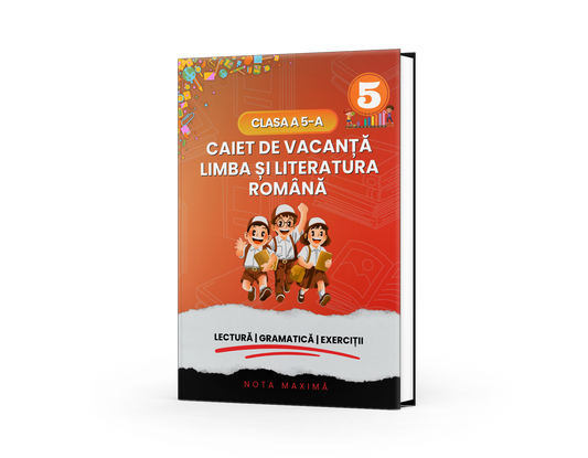 Caiet de vacanță – Limba și literatura română, clasa a 5-a